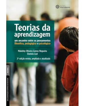 TEORIAS DA APRENDIZAGEM:: UM ENCONTRO ENTRE OS PENSAMENTOS FILOSÓFICO, PEDAGÓGICO E PSICOLÓGICO