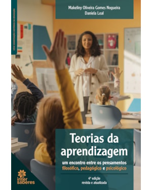 TEORIAS DA APRENDIZAGEM: UM ENCONTRO ENTRE OS PENSAMENTOS FILOSÓFICO, PEDAGÓGICO E PSICOLÓGICO