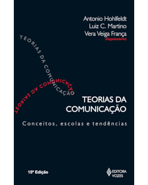 TEORIAS DA COMUNICAÇÃO: CONCEITOS, ESCOLAS E TENDÊNCIAS