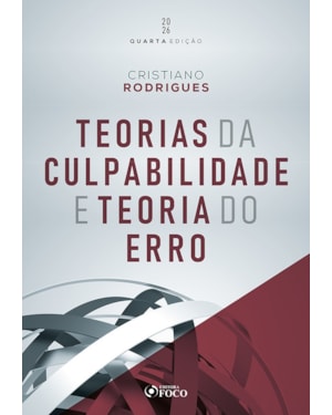 Teorias da Culpabilidade e Teoria do Erro 4ª Ed - 2026