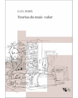 Teorias do mais-valor: volume I