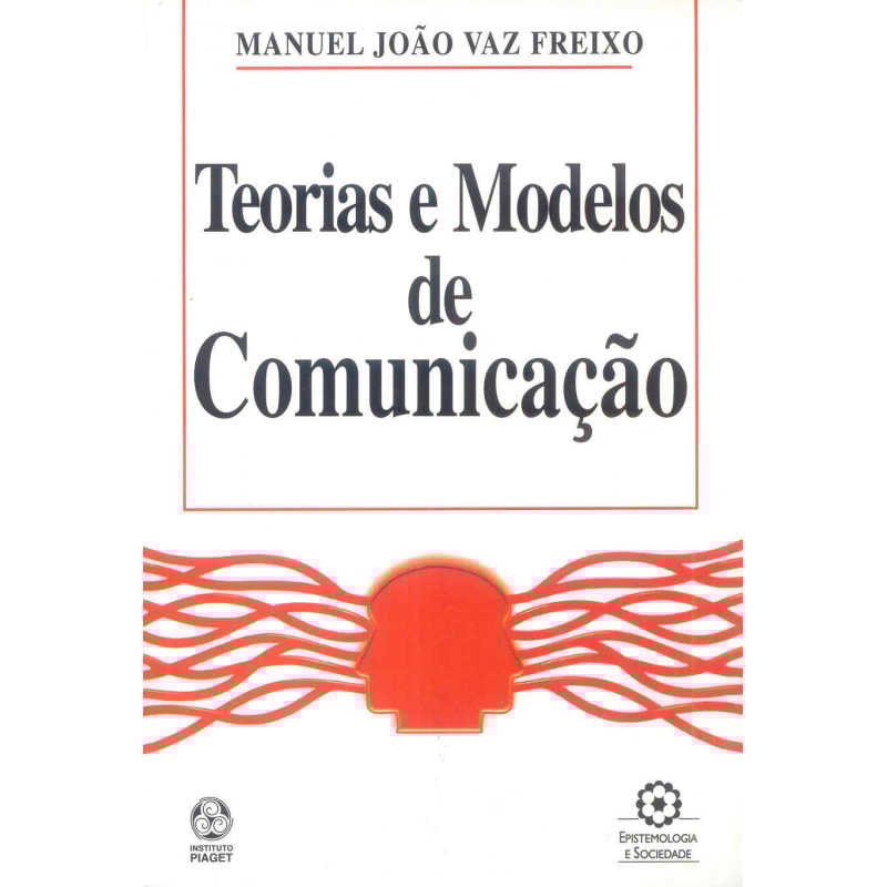 TEORIAS E MODELOS DE COMUNICACAO