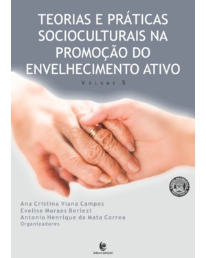 TEORIAS E PRATICAS SOCIOCULTURAIS NA PROMOÇAO DO ENVELHECIMENTO ATIVO