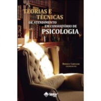 TEORIAS E TECNICAS DE ATENDIMENTO EM CONSULTORIO DE PSICOLOGIA