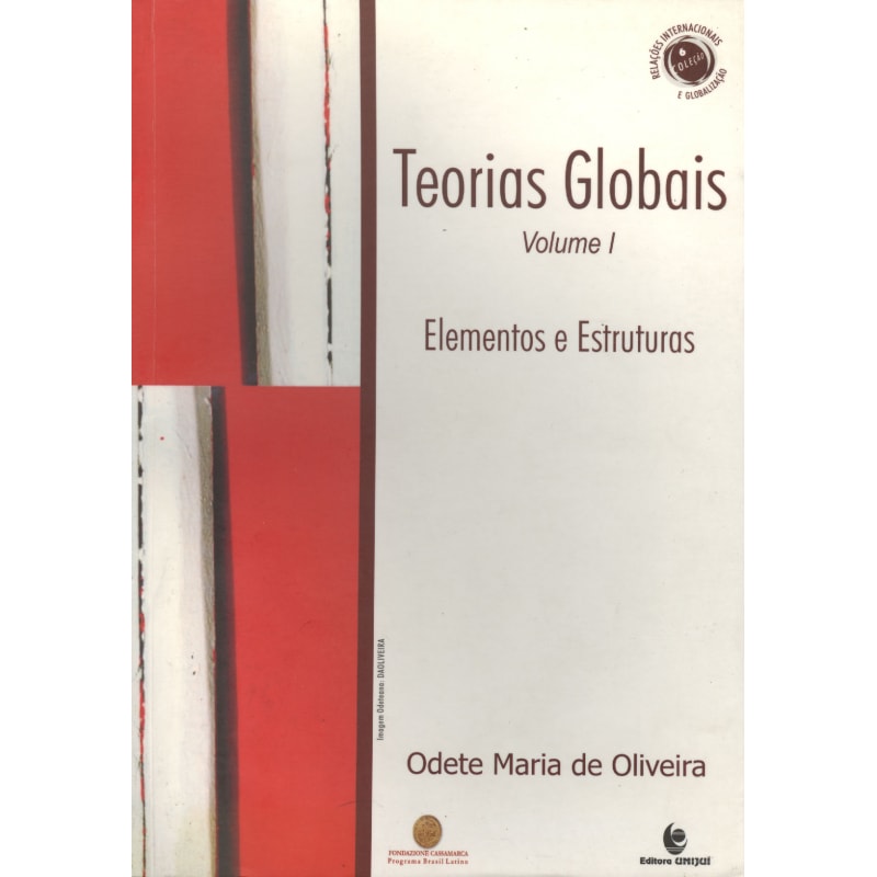 TEORIAS GLOBAIS E SUAS REVOLUCOES - VOL. I: ELEMENTOS E ESTRUTURAS - 1
