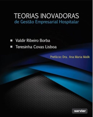 TEORIAS INOVADORAS DE GESTÃO EMPRESARIAL HOSPITALAR