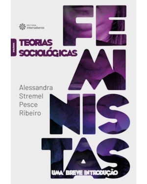 TEORIAS SOCIOLÓGICAS FEMINISTAS:: UMA BREVE INTRODUÇÃO