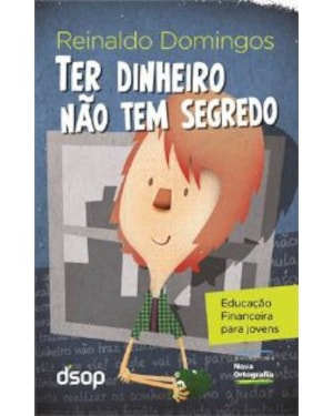 Ter dinheiro não tem segredo (eco.)