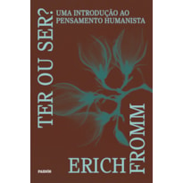 TER OU SER?: UMA INTRODUÇÃO AO PENSAMENTO HUMANISTA