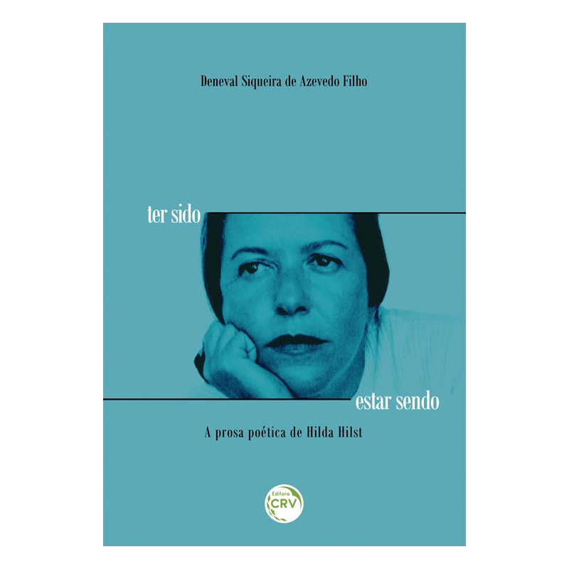 TER SIDO ESTAR SENDO A PROSA POÉTICA DE HILDA HILST