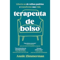 TERAPEUTA DE BOLSO: LIBERTE-SE DE VELHOS PADRÕES E TRANSFORME SUA VIDA