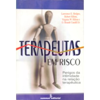 TERAPEUTAS EM RISCO: PERIGOS DA INTIMIDADE NA RELAÇÃO TERAPÊUTICA 