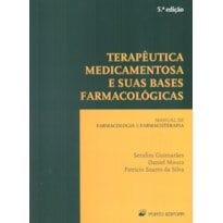 TERAPEUTICA MEDICAMENTOSA E SUAS BASES FARMACOLOGI