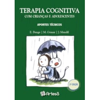 TERAPIA COGNITIVA COM CRIANÇAS E ADOLESCENTES