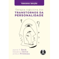 TERAPIA COGNITIVA DOS TRANSTORNOS DA PERSONALIDADE