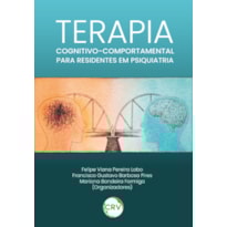 TERAPIA COGNITIVO COMPORTAMENTAL PARA RESIDENTES EM PSIQUIATRIA