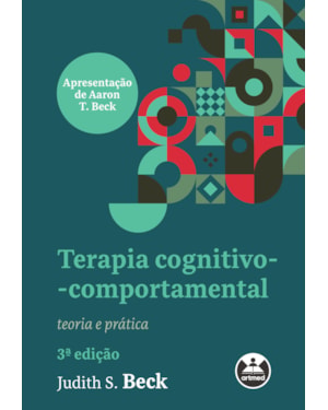 TERAPIA COGNITIVO-COMPORTAMENTAL: TEORIA E PRÁTICA