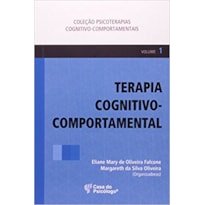 TERAPIA COGNITIVO COMPORTAMENTAL - VOL. 1 - 1ª