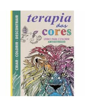 TERAPIA DAS CORES - LIVRO PARA COLORIR ANTIESTRESSE