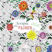 TERAPIA DAS FLORES - LIVRO DE COLORIR ANTIESTRESSE - FOLHAS DESTACÁVEIS