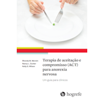 Terapia de aceitação e compromisso (ACT) para anorexia nervosa: um guia para clínicos