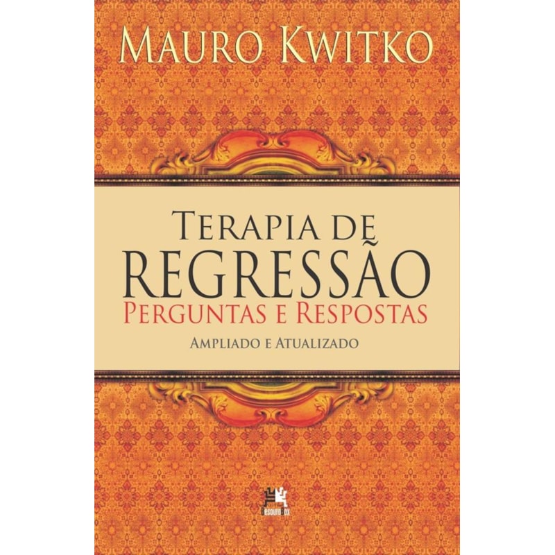 TERAPIA DE REGRESSÃO: PERGUNTAS E RESPOSTAS