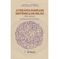 Terapia familiar sistêmica de Milão - Milan Approach: conversações sobre teoria e prática