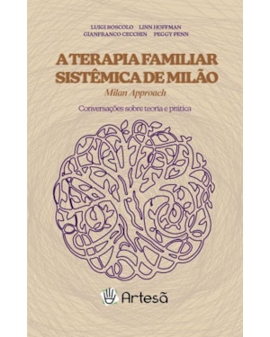 Terapia familiar sistêmica de Milão - Milan Approach: conversações sobre teoria e prática