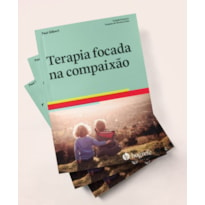 TERAPIA FOCADA NA COMPAIXÃO