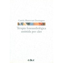 TERAPIA FONOAUDIOLÓGICA ASSISTIDA POR CÃES