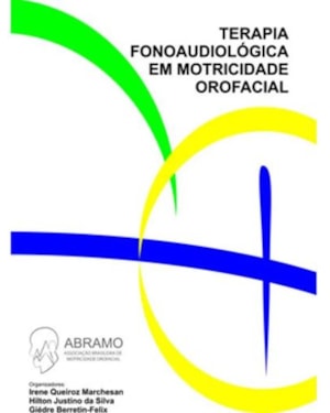 TERAPIA FONOAUDIOLÓGICA EM MOTRICIDADE OROFACIAL - ABRAMO