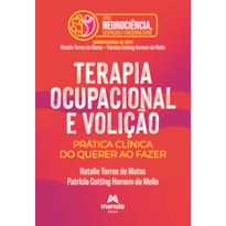 Terapia ocupacional e volição: Prática clínica do querer ao fazer