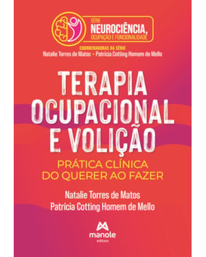 Terapia ocupacional e volição: Prática clínica do querer ao fazer