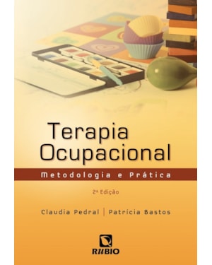 Terapia ocupacional: Metodologia e prática