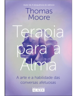 Terapia para a alma: a arte e a habilidade das conversas afetuosas