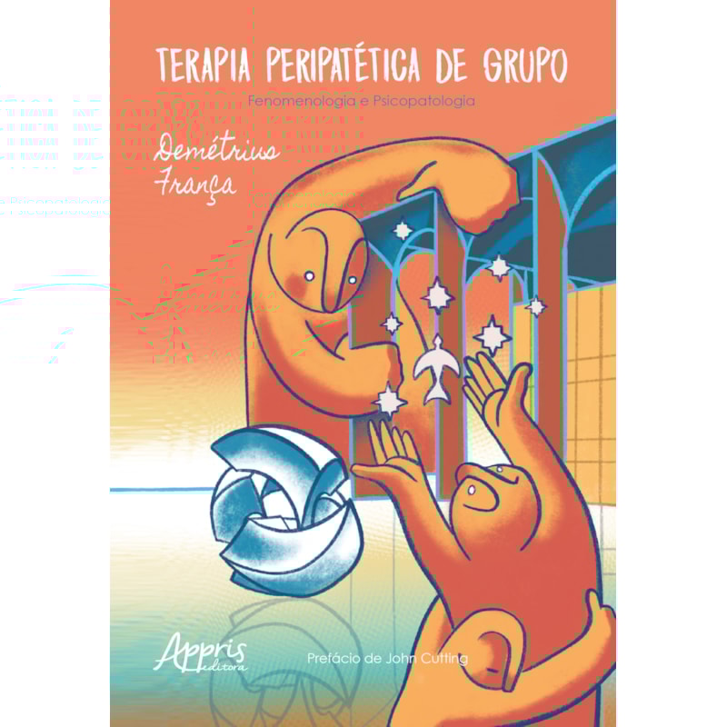 TERAPIA PERIPATÉTICA DE GRUPO FENOMENOLOGIA E PSICOPATOLOGIA
