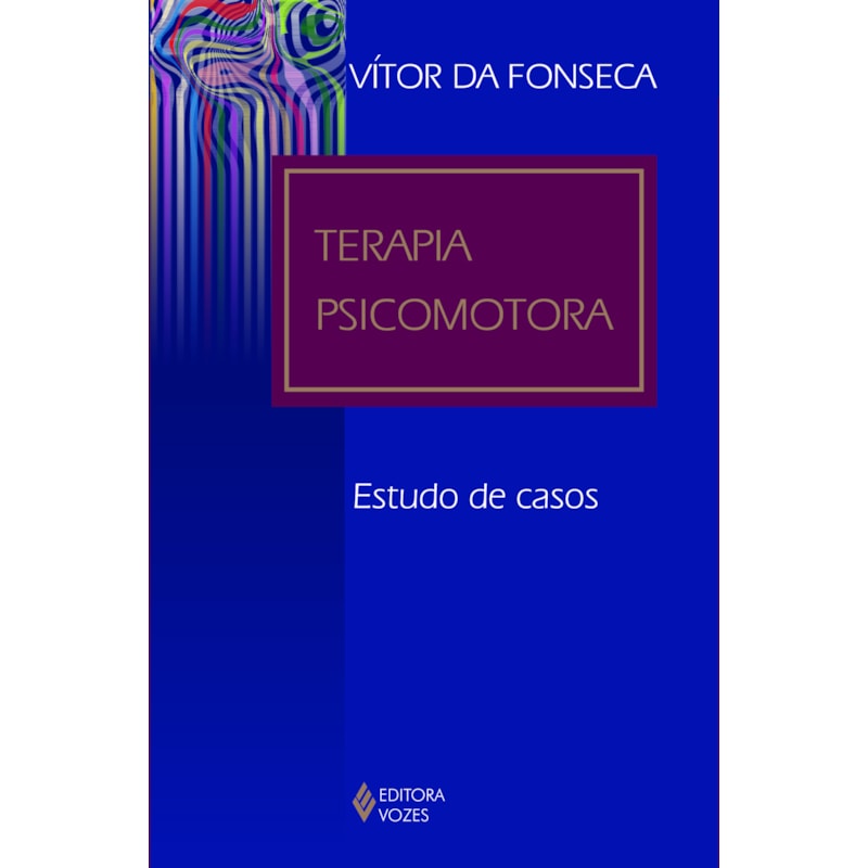 TERAPIA PSICOMOTORA: ESTUDO DE CASOS
