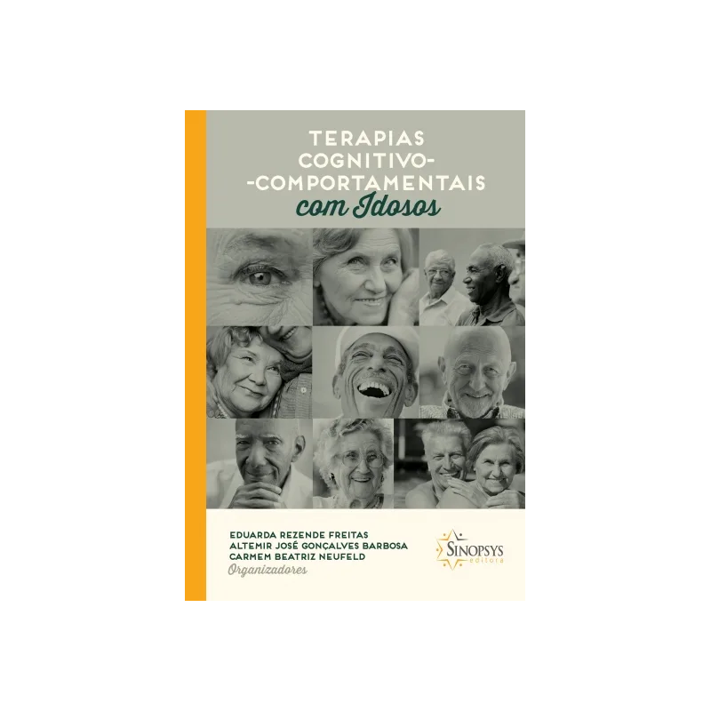 TERAPIAS COGNITIVO-COMPORTAMENTAIS COM IDOSOS

 
TERAPIAS COGNITIVO-COMPORTAMENTAIS COM IDOSOS