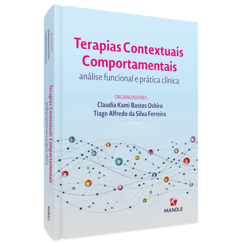 TERAPIAS CONTEXTUAIS COMPORTAMENTAIS: ANÁLISE FUNCIONAL E PRÁTICA CLÍNICA