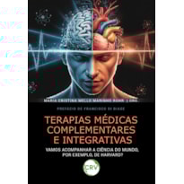 TERAPIAS MÉDICAS COMPLEMENTARES E INTEGRATIVAS: VAMOS ACOMPANHAR A CIÊNCIA DO MUNDO, POR EXEMPLO, DE HARVARD?