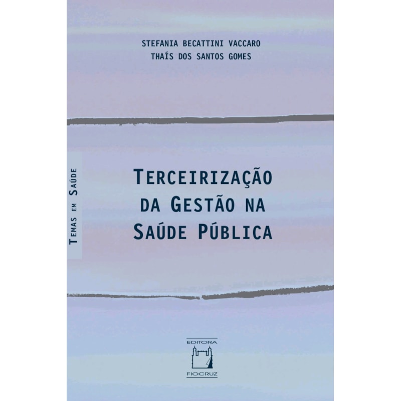 TERCEIRIZAÇÃO DA GESTÃO NA SAÚDE PÚBLICA