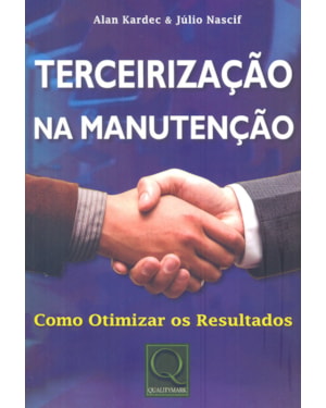 TERCEIRIZACAO NA MANUTENCAO-COMO OTIMIZAR OS RESULTADOS
