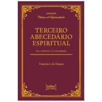 TERCEIRO ABECEDÁRIO ESPIRITUAL - UM CONVITE À CONVERSÃO