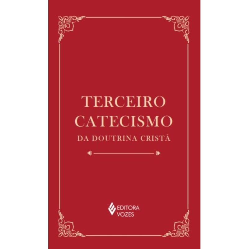 TERCEIRO CATECISMO DA DOUTRINA CRISTÃ