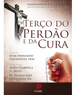 TERÇO DO PERDÃO E DA CURA