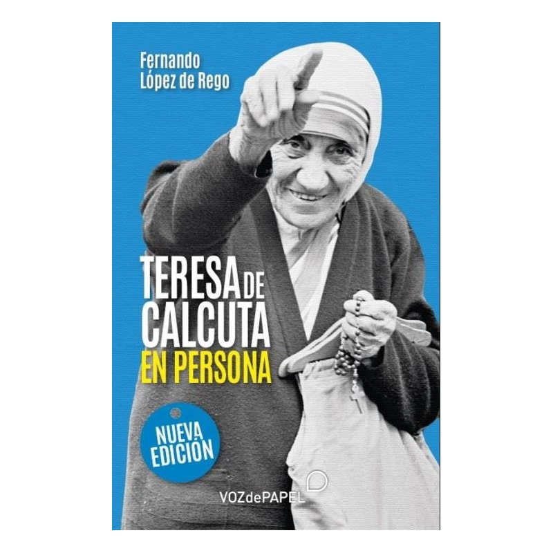 TERESA DE CALCUTA, EN PERSONA