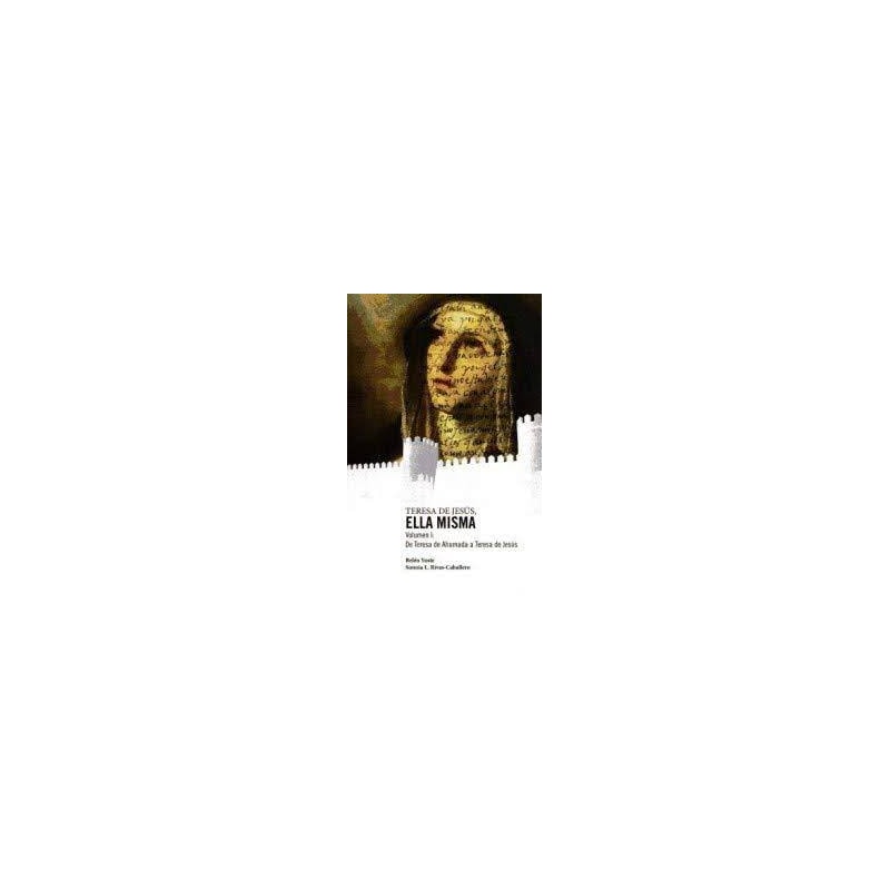 TERESA DE JESUS ELLA MISMA - VOL. I