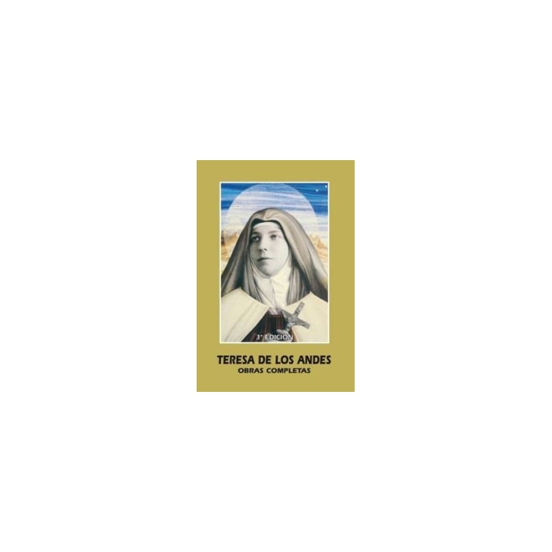 TERESA DE LOS ANDES. OBRAS COMPLETAS