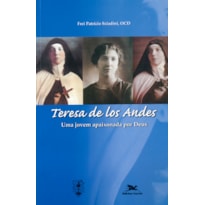 TERESA DE LOS ANDES - UMA JOVEM APAIXONADA POR DEUS