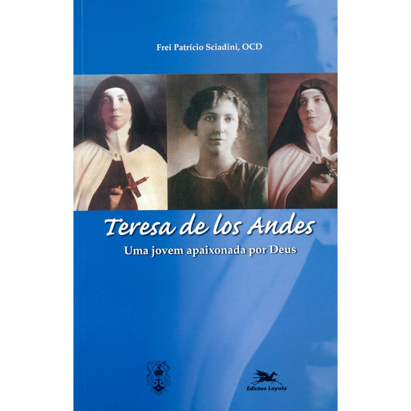TERESA DE LOS ANDES - UMA JOVEM APAIXONADA POR DEUS